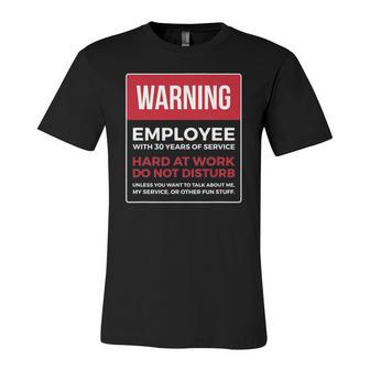 Work Anniversary 30 Years Thirty Years Service Warning Jersey T-Shirt | Mazezy