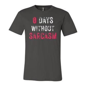 0 Days Without Sarcasm Sarcastic Graphic Jersey T-Shirt | Mazezy