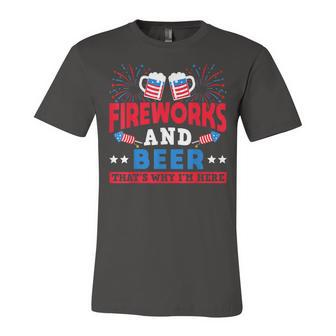 4Th July Fireworks And Beer Thats Why Im Here Director Unisex Jersey Short Sleeve Crewneck Tshirt - Seseable