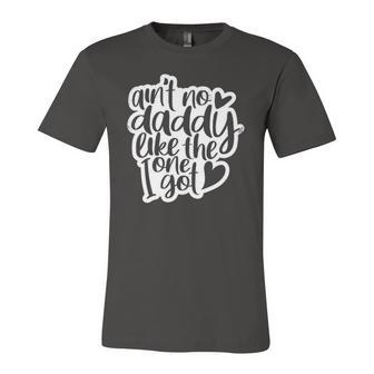 Aint No Daddy Like The One I Got Daughter Son Kids Jersey T-Shirt | Mazezy