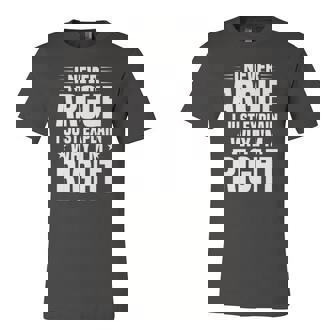 I Never Argue I Just Explain Why Im Right Saying Jersey T-Shirt | Mazezy