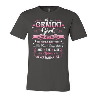 As A Gemini Girl I Have 3 Sides Birthday Gifts For Women Unisex Jersey Short Sleeve Crewneck Tshirt - Seseable