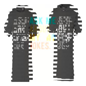 Ask Me About My Dads Jokes For Kids Fathers Day Jersey T-Shirt | Mazezy