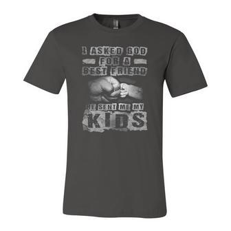 I Asked God For A Best Friend He Sent Me My Kids Fathers Day Jersey T-Shirt | Mazezy