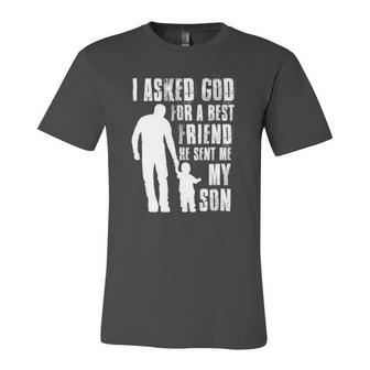 I Asked God For A Best Friend He Sent Me My Son Fathers Day Jersey T-Shirt | Mazezy