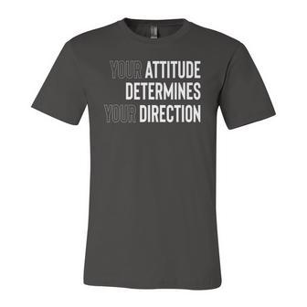 Your Attitude Determines Your Direction Jersey T-Shirt | Mazezy