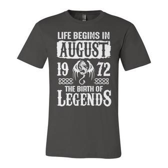 August 1972 Birthday Life Begins In August 1972 Unisex Jersey Short Sleeve Crewneck Tshirt - Seseable