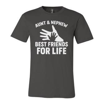 Aunt And Nephew Best Friends For Life Family Unisex Jersey Short Sleeve Crewneck Tshirt