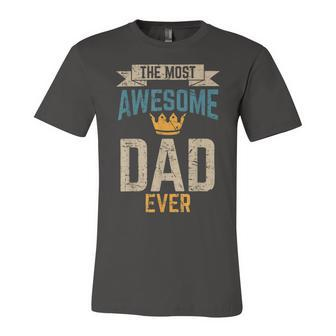 Awesome Dad Worlds Best Daddy Ever Fathers Day Outfit Unisex Jersey Short Sleeve Crewneck Tshirt - Monsterry CA