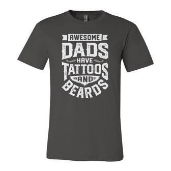 Awesome Dads Have Tattoos And Beards Fathers Day Jersey T-Shirt | Mazezy