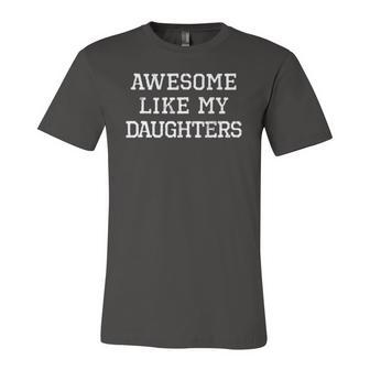 Awesome Like My Daughters Mom Dad Jersey T-Shirt | Mazezy