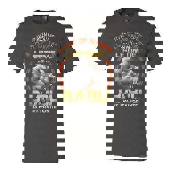 Babu Grandpa Gift A Lot Of Name But Babu Is My Favorite Unisex Jersey Short Sleeve Crewneck Tshirt - Seseable