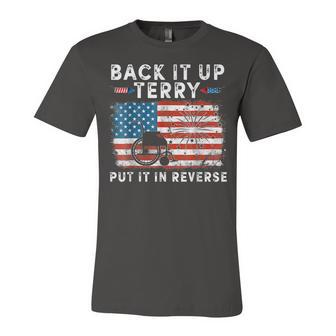 Back Up Terry Put It In Reverse Firework Funny 4Th Of July V8 Unisex Jersey Short Sleeve Crewneck Tshirt - Seseable
