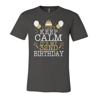 Balloons And Cake I Cant Keep Calm Its My 32Nd Birthday Jersey T-Shirt | Mazezy