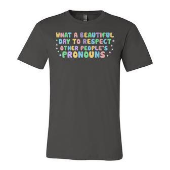 What Beautiful Day To Respect Other Peoples Pronouns Lgbt Jersey T-Shirt | Mazezy
