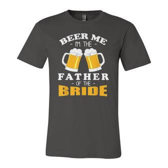 Beer Me Im The Father Of The Bride Jersey T-Shirt | Mazezy