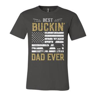 Best Buckin Dad Ever Funny Deer Hunter Cool Hunting Unisex Jersey Short Sleeve Crewneck Tshirt - Monsterry