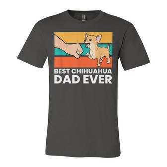 Best Chihuahua Dad Ever Cute Chihuahuas Unisex Jersey Short Sleeve Crewneck Tshirt - Monsterry UK