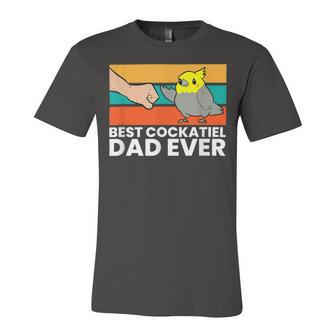 Best Cockatiel Dad Ever Bird Cockatiel Parrot Unisex Jersey Short Sleeve Crewneck Tshirt - Monsterry