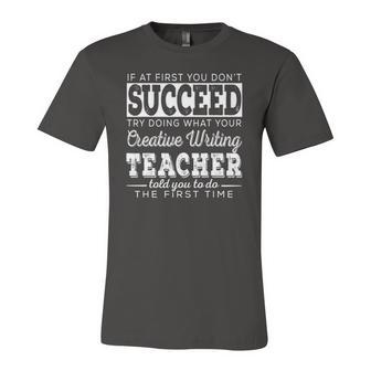 Best Creative Writing Teacher First You Dont Succeed Jersey T-Shirt | Mazezy