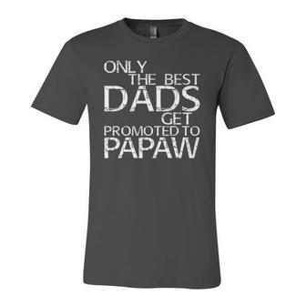 Only The Best Dads Get Promoted To Papaw Jersey T-Shirt | Mazezy