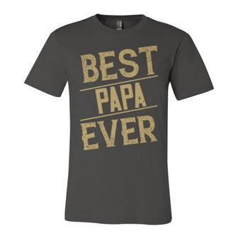 Best Papa Ever Papa T-Shirt Fathers Day Gift Unisex Jersey Short Sleeve Crewneck Tshirt - Monsterry