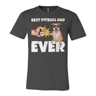 Best Pitbull Dad Ever Dog Owner Funny Pitbull Unisex Jersey Short Sleeve Crewneck Tshirt - Seseable