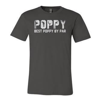 Best Poppy By Par Fathers Day Golf Lover Golfer Jersey T-Shirt | Mazezy