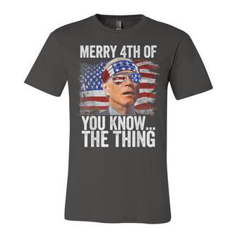 Biden Dazed Merry 4Th Of You KnowThe Thing Funny Biden Unisex Jersey Short Sleeve Crewneck Tshirt - Seseable