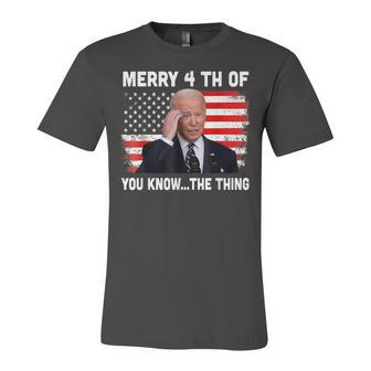 Biden Dazed Merry 4Th Of You KnowThe Thing Unisex Jersey Short Sleeve Crewneck Tshirt - Seseable