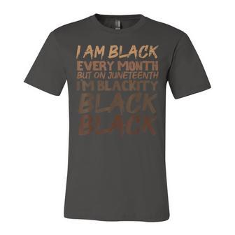 I Am Black Every Month Juneteenth Blackity Jersey T-Shirt | Mazezy