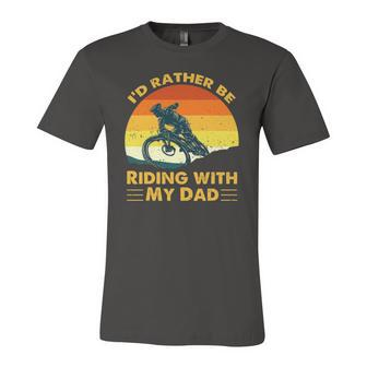 Bmx Id Rather Be Riding With My Dad Jersey T-Shirt | Mazezy