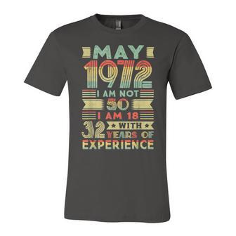 Born May 1972 50Th Birthday Made In 1972 50 Year Old Unisex Jersey Short Sleeve Crewneck Tshirt - Seseable