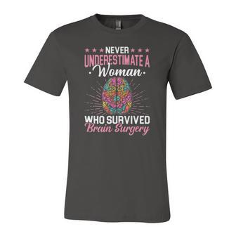 Brain Surgery Never Underestimate A Who Survived Jersey T-Shirt | Mazezy