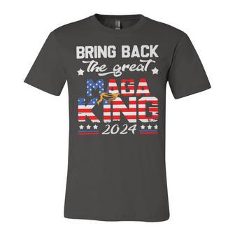 Bring Back The Great Maga King 2024 4Th Of July Trump 2024T President Trump Tee Republican Anti Biden Unisex Jersey Short Sleeve Crewneck Tshirt | Favorety