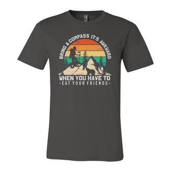 Bring A Compass Its Awkward To Eat Your Friends Jersey T-Shirt | Mazezy