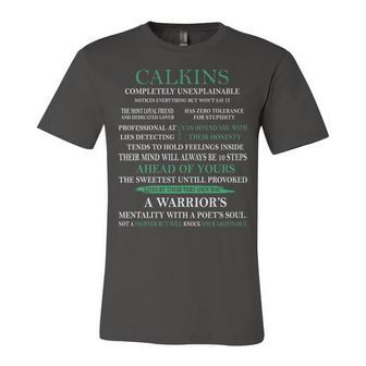Calkins Name Gift Calkins Completely Unexplainable Unisex Jersey Short Sleeve Crewneck Tshirt - Seseable