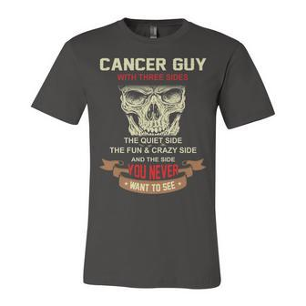 Cancer Guy I Have 3 Sides Cancer Guy Birthday Unisex Jersey Short Sleeve Crewneck Tshirt - Seseable