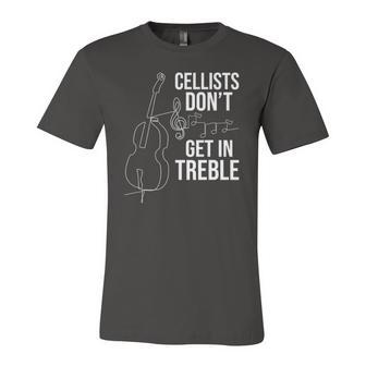 Cellists Dont Get In Treble Cello Player Classical Music Jersey T-Shirt | Mazezy