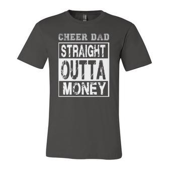Cheer Dad Straight Outta Money Cheerleader Father Jersey T-Shirt | Mazezy