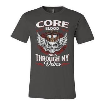 Core Blood Runs Through My Veins Name V2 Unisex Jersey Short Sleeve Crewneck Tshirt - Monsterry DE