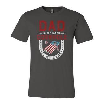 Cornhole Player Dad Is My Name Cornhole Is My Game Jersey T-Shirt | Mazezy