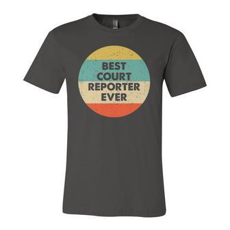 Court Reporter Best Court Reporter Ever Jersey T-Shirt | Mazezy