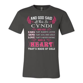 Cyndi Name Gift And God Said Let There Be Cyndi Unisex Jersey Short Sleeve Crewneck Tshirt - Seseable