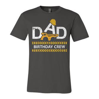 Dad Birthday Crew Construction Birthday Party Supplies Unisex Jersey Short Sleeve Crewneck Tshirt - Seseable