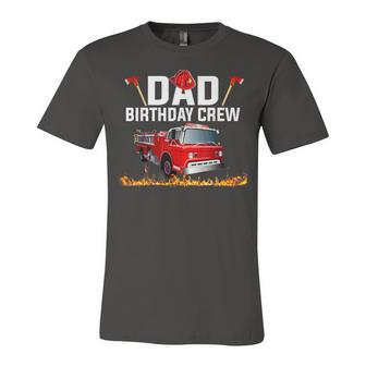 Dad Birthday Crew Fire Truck Firefighter Fireman Party V2 Unisex Jersey Short Sleeve Crewneck Tshirt - Seseable