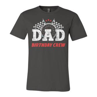 Dad Birthday Crew Race Car Racing Car Driver Daddy Papa Unisex Jersey Short Sleeve Crewneck Tshirt - Seseable