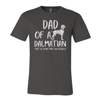 Dad Of A Dalmatian That Is Sometimes An Asshole Jersey T-Shirt | Mazezy