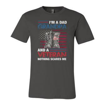 Im A Dad Grandpa And A Veteran Nothing Scares Me Jersey T-Shirt | Mazezy
