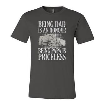 Being Dad Is An Honor Being Papa Is Priceless Fathers Day Jersey T-Shirt | Mazezy